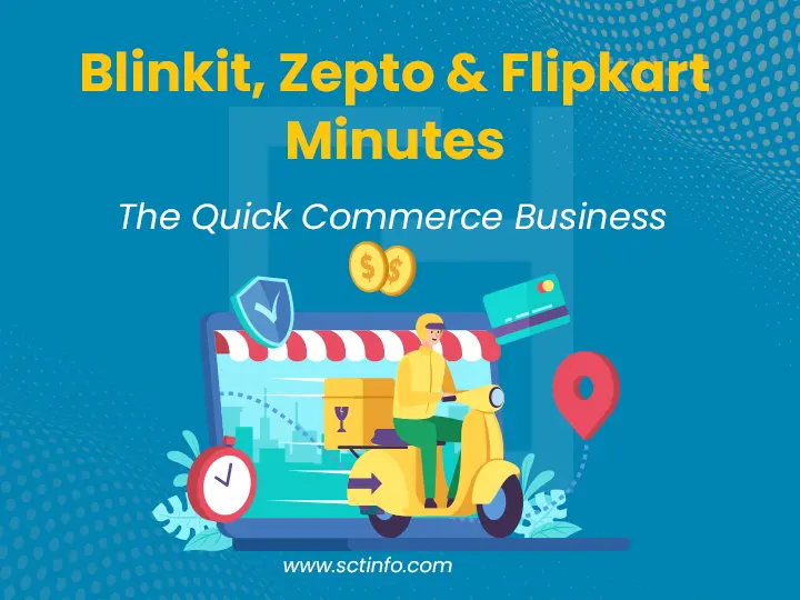 Blinkit, Zepto & Flipkart Minutes - The Quick Commerce Business Model